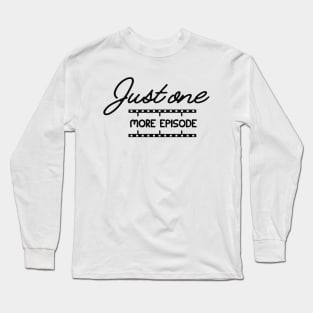 Movie - Just one episode Long Sleeve T-Shirt